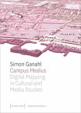 Campus Medius: Digital Mapping in Cultural and Media Studies