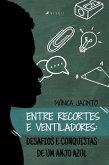 Entre Recortes e Ventiladores (eBook, ePUB)