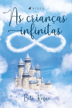 As crianças infinitas (eBook, ePUB) - Roque, Beto