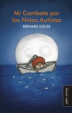 Mi Combate por los Niños Autistas (eBook, ePUB) Mi Combate por los Niños Autistas (eBook, ePUB)