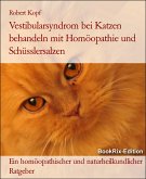 Vestibularsyndrom bei Katzen behandeln mit Homöopathie und Schüsslersalzen (eBook, ePUB)