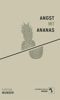 Angst mit Ananas - Wunder, Steffen