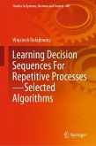 Learning Decision Sequences For Repetitive Processes-Selected Algorithms