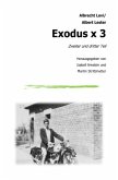 Exodus x 3 - Zweiter und dritter Teil