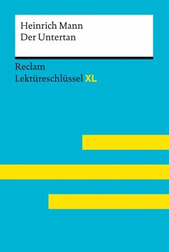 Der Untertan von Heinrich Mann: Reclam Lektüreschlüssel XL (eBook, ePUB) - Mann, Heinrich; Pelster, Theodor