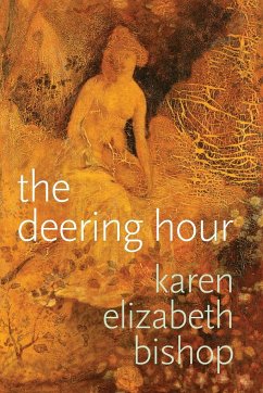 the deering hour - Bishop, Karen Elizabeth