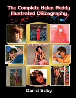 The Complete Helen Reddy Illustrated Discography - Selby, Daniel