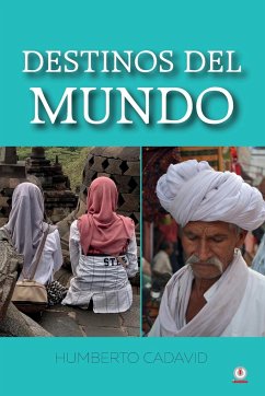 Destinos del mundo - Cadavid, Humberto