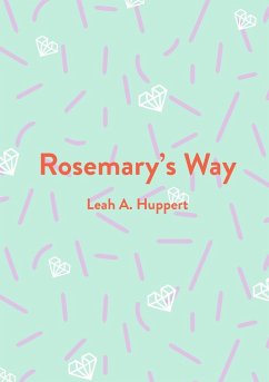 Rosemary's Way - Huppert, Leah A