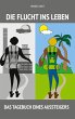 Die Flucht ins Leben (eBook, ePUB) - Bild 1