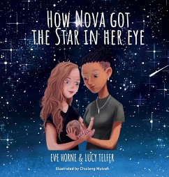 How Nova Got The Star In Her Eye - Horne, Eve; Telfer, Lucy