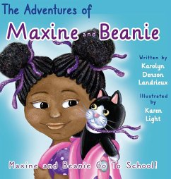 Maxine and Beanie Go To School - Denson Landrieux, Karolyn