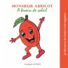 Monsieur Abricot a besoin de soleil... - Bild 1