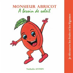 Monsieur Abricot a besoin de soleil (eBook, ePUB) - Antien, Nathalie