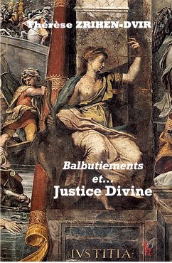 Balbutiements et justice divine (eBook, ePUB) - ZRIHEN-DVIR, Thérèse