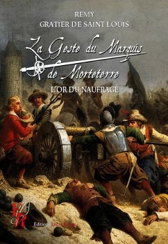 La Geste du marquis de Morteterre - Tome 5 (eBook, ePUB) - Gratier de Saint Louis, Rémy