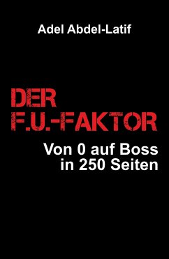 DER F.U.-FAKTOR (eBook, ePUB) - Abdel-Latif, Adel