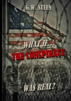 What If ... The Conspiracy Was Real? - Steen, Gretchen