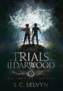 The Trials of Ildarwood - Selvyn, S C