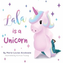 Lala is a Unicorn - Aicoboaie, Marie-Louise