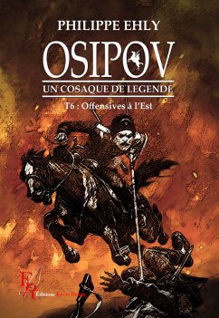 Osipov, un cosaque de légende - Tome 6 (eBook, ePUB) - Ehly, Philippe