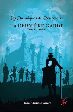 La Dernière Garde - Tome 2 (eBook, ePUB) - Gérard, Denis