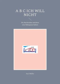 A B C Ich will nicht (eBook, ePUB)