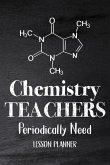 Chemistry Teachers Periodically Need
