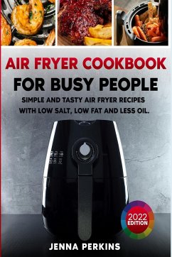 Air Fryer Cookbook for Busy People - Perkins, Jenna