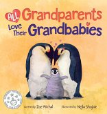 All Grandparents Love Their Grandbabies All Grandparents Love Their Grandbabies