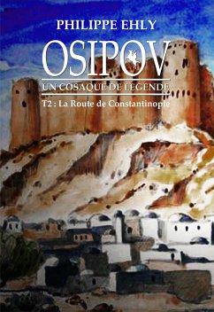 Osipov, un cosaque de légende - Tome 2 (eBook, ePUB) - Ehly, Philippe