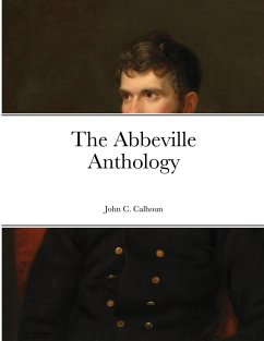 The Abbeville Anthology - Calhoun, John C.
