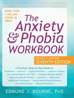 The Anxiety and Phobia Workbook - Bourne, Edmund J.