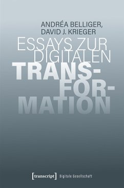 Essays zur digitalen Transformation (eBook, PDF) - Belliger, Andréa; Krieger, David J.