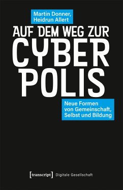 Auf dem Weg zur Cyberpolis (eBook, PDF) - Donner, Martin; Allert, Heidrun