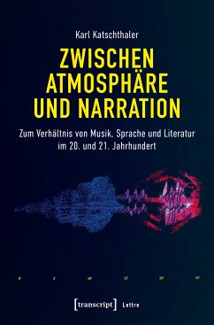 Zwischen Atmosphäre und Narration (eBook, PDF) - Katschthaler, Karl