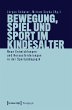 Bewegung, Spiel und Sport im... - Bild 1