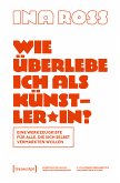 Wie überlebe ich als Künstler*in? (eBook, PDF)