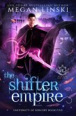 The Shifter Empire (Hidden Legends: University of Sorcery, #5) (eBook, ePUB)