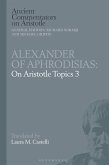 Alexander of Aphrodisias: On Aristotle Topics 3 (eBook, PDF)