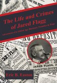 The life and crimes of Jared Flagg (eBook, ePUB)