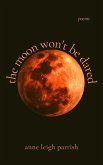 The Moon Won't Be Dared (eBook, ePUB)