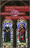 On the Cantatas of J.S. Bach: Advent, Christmas, New Year (The Bach Cantatas, #4) (eBook, ePUB)