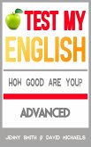 Test My English. Advanced. How Good Are You? (eBook, ePUB)