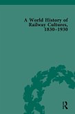 A World History of Railway Cultures, 1830-1930 (eBook, PDF)
