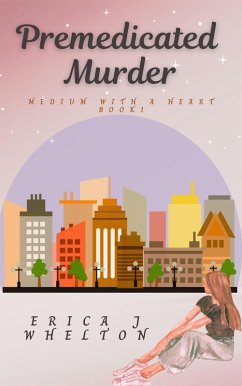 Cover Premedicated Murder (A Medium with a Heart, #1) (eBook, ePUB)