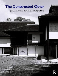 The Constructed Other: Japanese Architecture in the Western Mind (eBook, ePUB) - Nute, Kevin