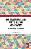 The Multiverse and Participatory Metaphysics (eBook, PDF)