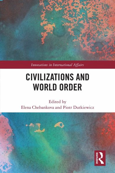 Civilizations and World Order (eBook, PDF) Civilizations and World Order (eBook, PDF)