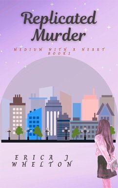 Cover Replicated Murder (A Medium with a Heart, #2) (eBook, ePUB)